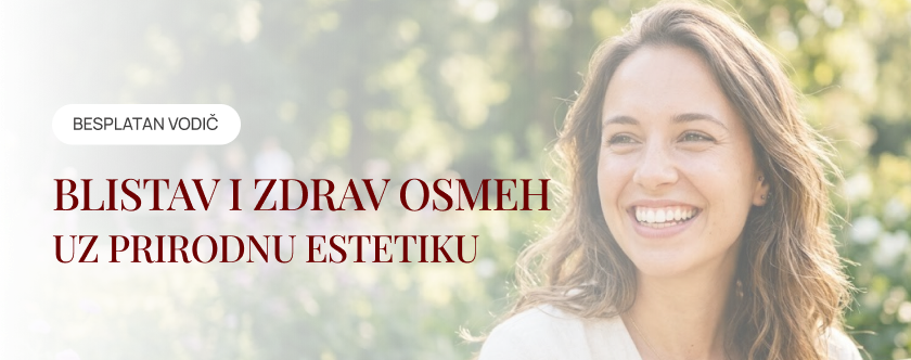 Besplatan vodič: Blistav i zdrav osmeh uz prirodnu estetiku